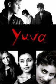Yuva 2004 one on netflix