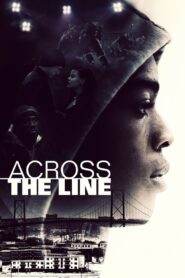 Across the Line 2016 one on netflix