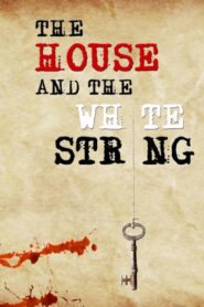 The House and The White String 2020 one on netflix