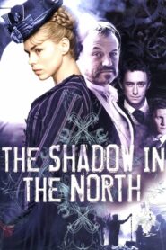 The Shadow in the North 2007 one on netflix