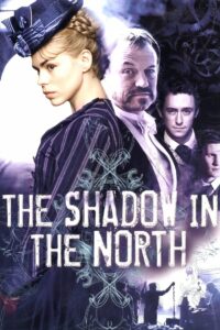 The Shadow in the North 2007 one on netflix
