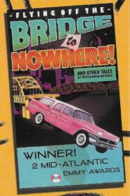 Flying Off the Bridge to Nowhere 1990 one on netflix