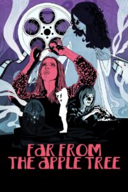 Far from the Apple Tree 2019 one on netflix