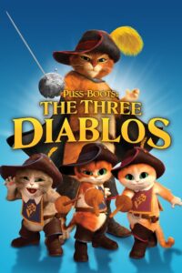 Puss in Boots: The Three Diablos 2012 one on netflix