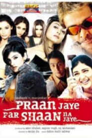 Praan Jaye Par Shaan Na Jaye 2003 one on netflix