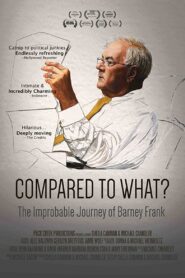 Compared To What: The Improbable Journey of Barney Frank 2014 one on netflix
