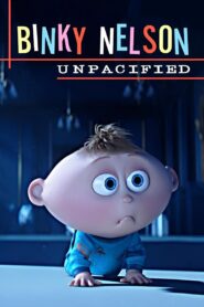 Binky Nelson Unpacified 2015 one on netflix