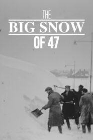 The Big Snow of ’47 2024 one on netflix