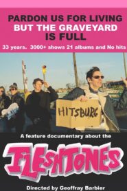 The Fleshtones: Pardon Us for Living But the Graveyard Is Full 2009 one on netflix