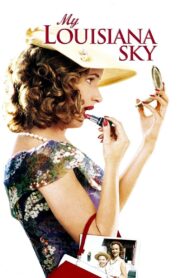 My Louisiana Sky 2001 one on netflix
