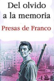 Del olvido a la memoria. Presas de Franco 2007 one on netflix