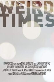 Weird Times 2015 one on netflix