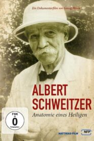 Albert Schweitzer – Anatomie eines Heiligen 2010 one on netflix