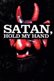Satan, Hold My Hand 2013 one on netflix