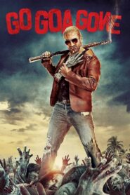 Go Goa Gone 2013 one on netflix