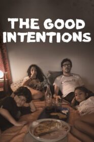 The Good Intentions 2019 one on netflix
