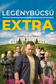Legénybúcsú EXTRA 2023 one on netflix