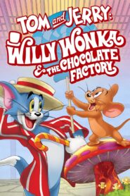 Tom and Jerry: Willy Wonka and the Chocolate Factory 2017 one on netflix
