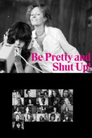 Be Pretty and Shut Up! 1981 one on netflix