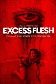 Excess Flesh 2015 one on netflix