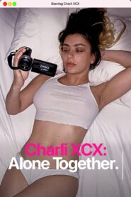 Charli XCX: Alone Together 2022 one on netflix