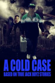 A COLD CASE: Based On True Jack Boyz Stories 2019 one on netflix
