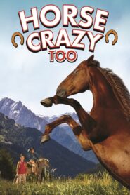 Horse Crazy 2: The Legend of Grizzly Mountain 2010 one on netflix