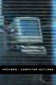 Hackers: Computer Outlaws 2001 one on netflix