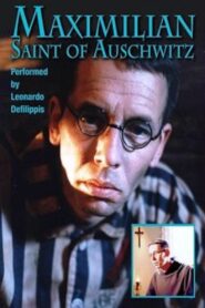 Maximilian: Saint of Auschwitz 1995 one on netflix