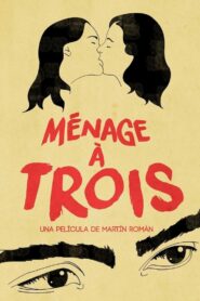 Menage à trois 2015 one on netflix