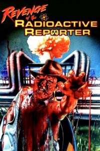 Revenge of the Radioactive Reporter 1990 one on netflix