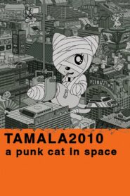 Tamala 2010: A Punk Cat in Space 2002 one on netflix