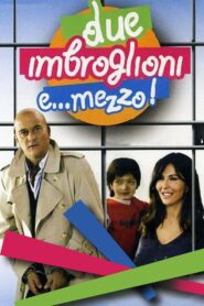Due imbroglioni e… mezzo! 2007 one on netflix