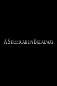 A Streetcar on Broadway 2006 one on netflix