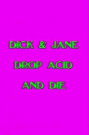 Dick and Jane Drop Acid and Die 1991 one on netflix