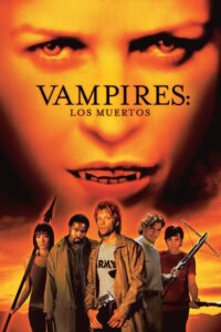 Vampires: Los Muertos 2002 one on netflix