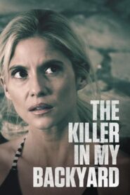 The Killer in My Backyard 2021 one on netflix