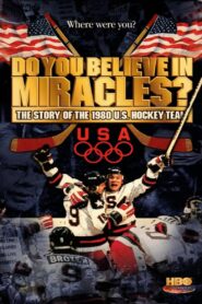 Do You Believe in Miracles? The Story of the 1980 U.S. Hockey Team 2002 one on netflix