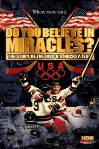 Do You Believe in Miracles? The Story of the 1980 U.S. Hockey Team 2002 one on netflix