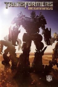 Transformers: Beginnings 2007 one on netflix