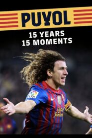 Puyol: 15 years, 15 moments 2014 one on netflix
