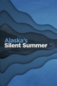 Alaska’s Silent Summer 2021 one on netflix