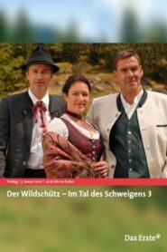 Der Wildschütz – Im Tal des Schweigens 3 2007 one on netflix