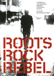 Roots Rock Rebel: A Tribute to Joe Strummer 2005 one on netflix