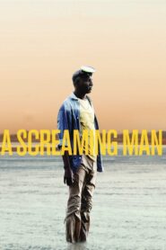 A Screaming Man 2010 one on netflix