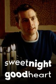 Sweetnightgoodheart 2005 one on netflix