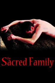 The Sacred Family 2006 one on netflix