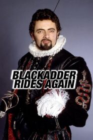 Blackadder Rides Again 2008 one on netflix