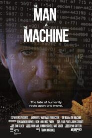 The Man vs. The Machine 2014 one on netflix