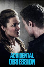 Accidental Obsession 2015 one on netflix